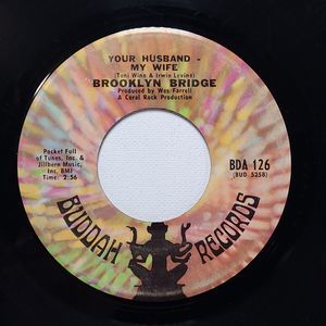 Brooklyn Bridge Vinyl 45 Your Husband - My Wife / Upside Down on Buddah VG Rock